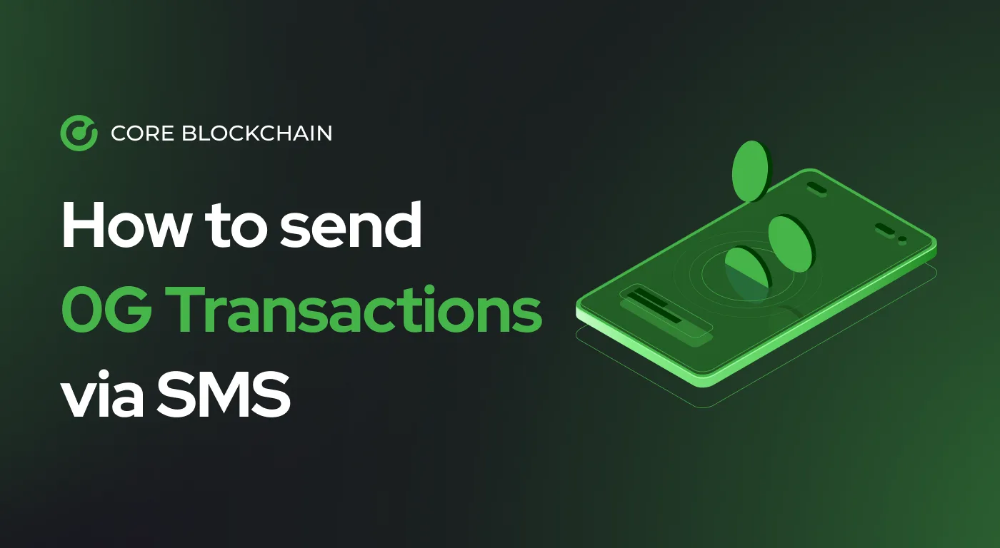 How to Send 0G Transactions via SMS on the Core Blockchain